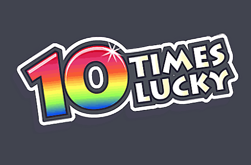 10 Times Lucky