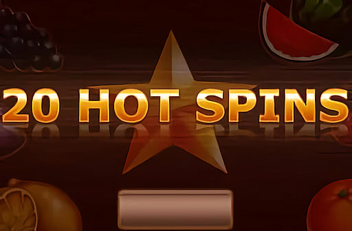 20 Hot Spins
