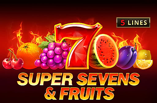 5 Super Sevens & Fruits
