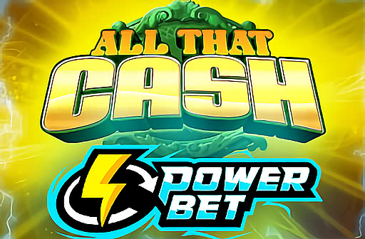 All That Cash Power Bet