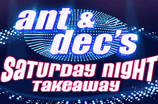 Ant & Dec's Saturday Night Takeaway