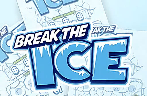 Break the Ice