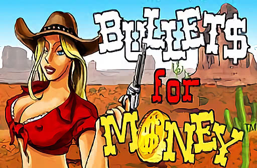 Bullets for Money