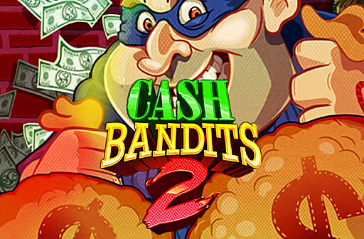 Cash Bandits 2