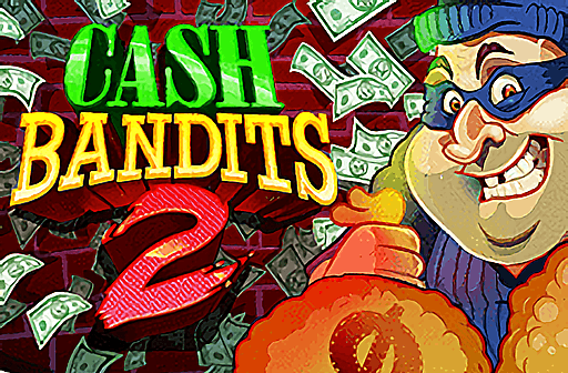 Cash Bandits 2
