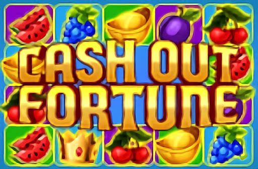 Cash Out Fortune