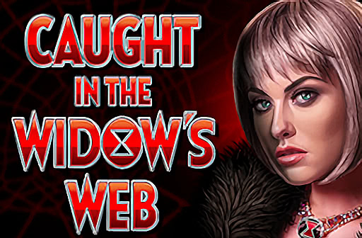 Caught in the Widow's Web