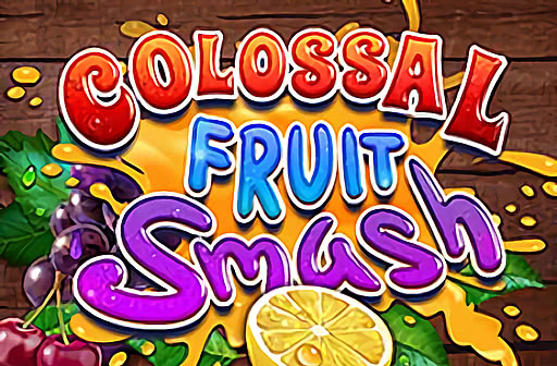 Clossal Fruit Smash