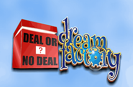 Deal or No Deal - Dream Factory
