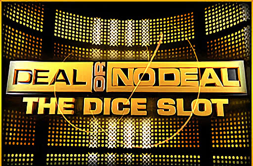 Deal or No Deal the Dice