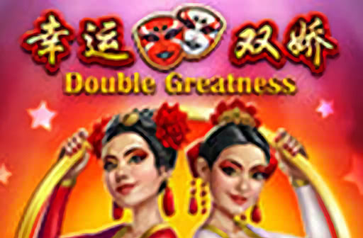 Double Greatness