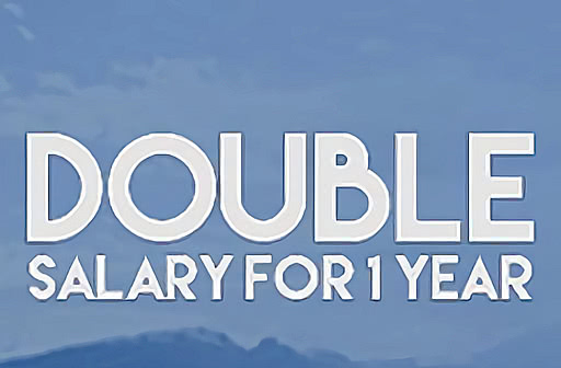 Double Salary For 1 Year