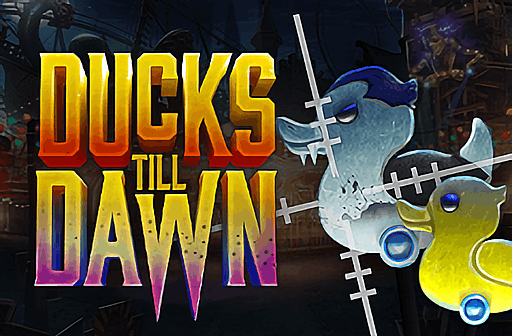 Ducks Till Dawn