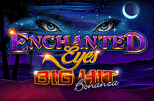 Enchanted Eyes Big Hit Bonanza