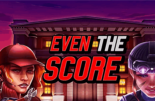 Even the Score