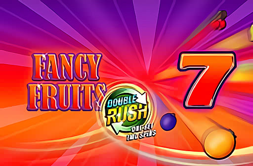 Fancy Fruits Double Rush