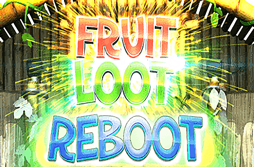 Fruit Loot Reboot