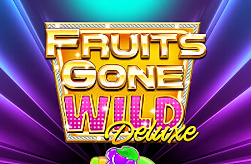 Fruits Gone Wild Deluxe