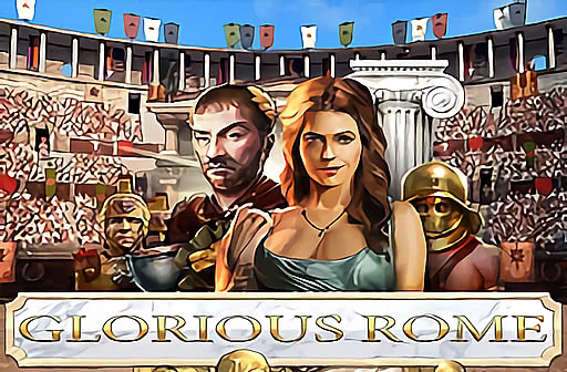 Glorious Rome