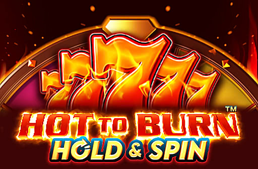 Hot to Burn Hold and Spin