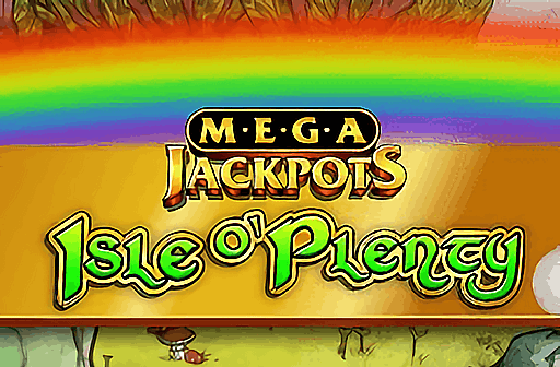 Isle o' Plenty MegaJackpots