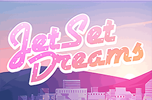 Jet Set Dreams