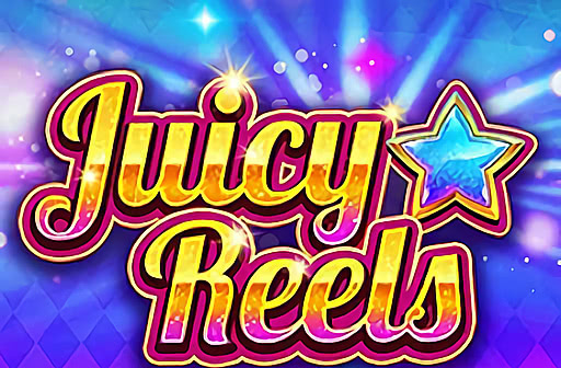 Juicy Reels