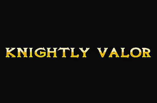 Knightly Valor