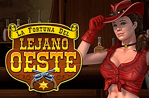 La Fortuna Del Lejano Oeste