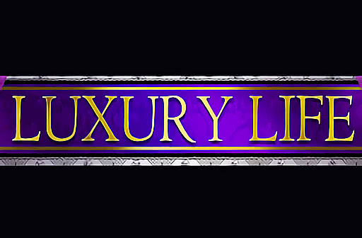 Luxury Life