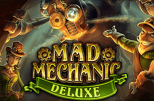 Mad Mechanic Deluxe