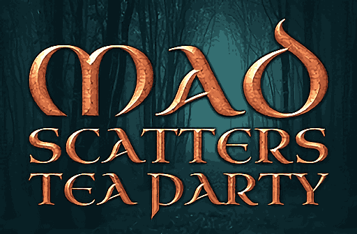 Mad Scatters Tea Party