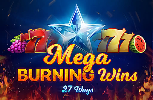 Mega Burning Wins 27 ways