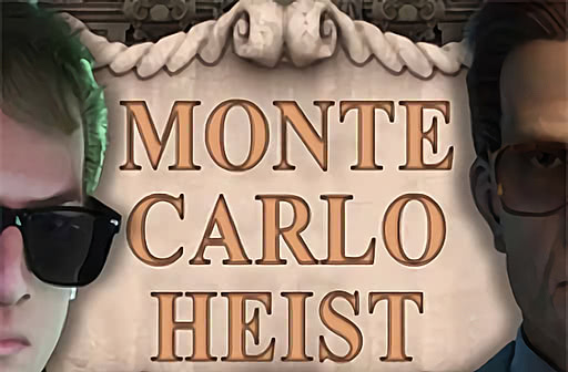 Monte Carlo Heist