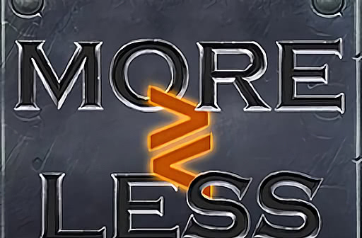 More or Less