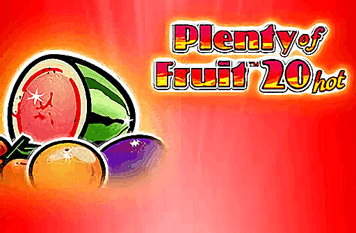 Plenty of Fruit 20 Hot
