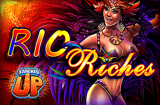 Rio Riches Stacked Up