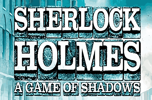 Sherlock Holmes a Game of Shadows