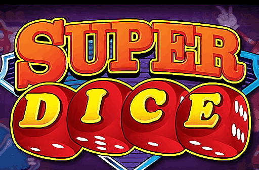 Super Dice
