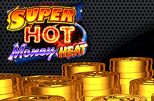 Super Hot Money Heat