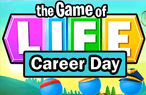 The Game of Life Career Day