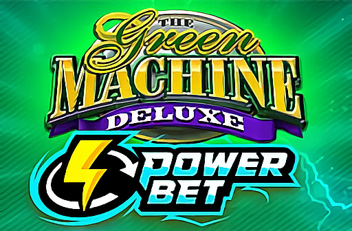 The Green Machine Deluxe Power Bet