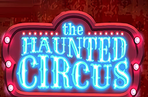 The Haunted Circus