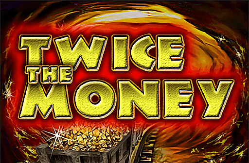 Twice the Money