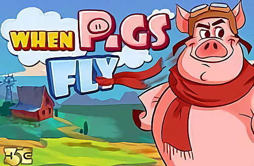 When Pigs Fly